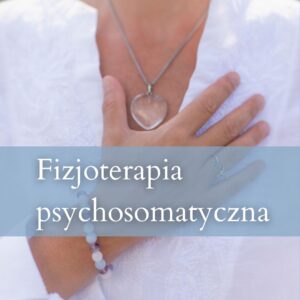 Fizjoterapia psychosomatyczna online